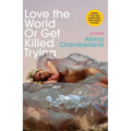 Love the World or Get Killed Trying - Paperback