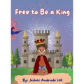 Free to Be a King