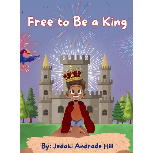 Free to Be a King