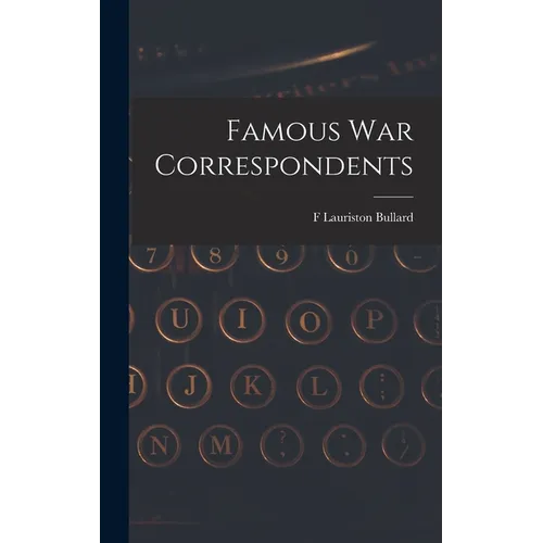 Famous war Correspondents