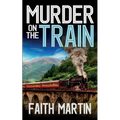 MURDER ON THE TRAIN a gripping crime mystery full of twists - Paperback