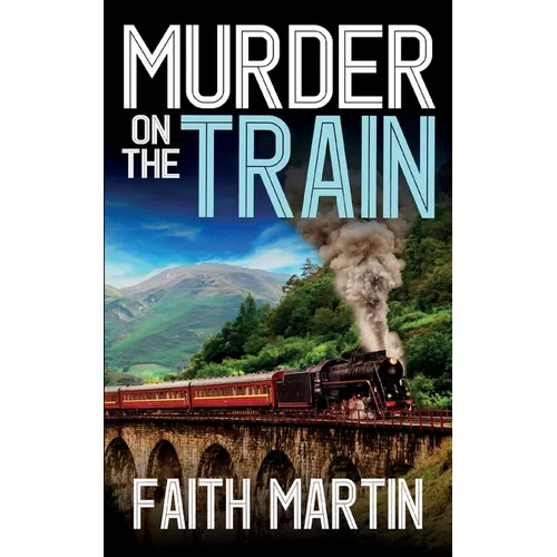 MURDER ON THE TRAIN a gripping crime mystery full of twists - Paperback