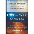 Love or War? Choose Love (Workbook) - Paperback