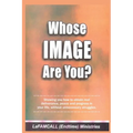 WHOSE IMAGE ARE YOU? LaFAMCALL: Holy Ghost School Books - Paperback
