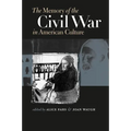 The Memory of the Civil War in American Culture