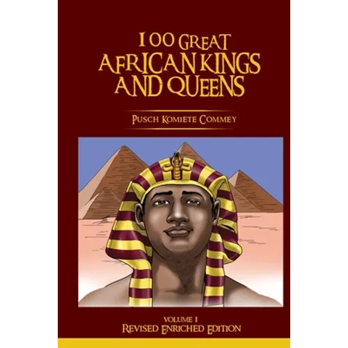 100 Great African Kings and Queens ( Revised Enriched Edition ) - Paperback
