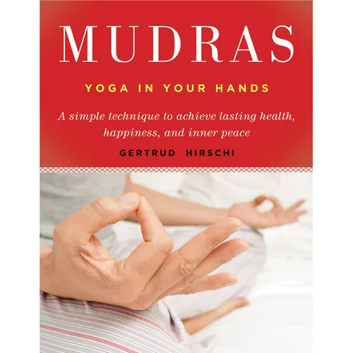 Mudras: Yoga in Your Hands - Paperback