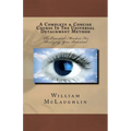 A Complete & Concise Course In The Universal Detachment Method: The Essential Mindset For Realizing Your Potential - Paperback
