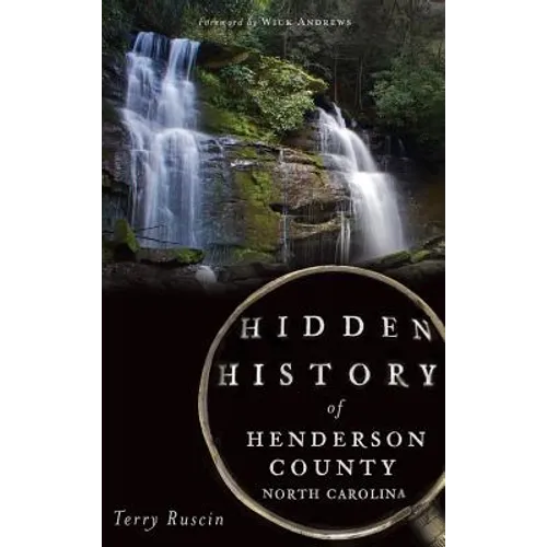 Hidden History of Henderson County, North Carolina