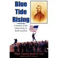 Blue Tide Rising: A Memoir of the Union Army in North Carolina