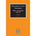 Williamson County, Tennessee Wills and Inventories, 1800-1818. ( Books 1 & 2 )