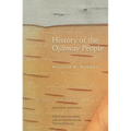 History of the Ojibway People, Second Edition - Paperback