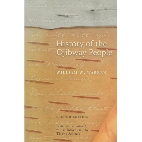 History of the Ojibway People, Second Edition - Paperback