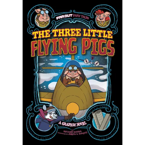 The Three Little Flying Pigs: A Graphic Novel - Paperback