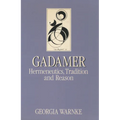 Gadamer: Hermeneutics, Tradition, and Reason - Paperback
