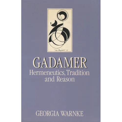 Gadamer: Hermeneutics, Tradition, and Reason - Paperback