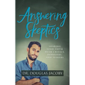 Answering Skeptics: Sharing Your Faith with Critics, Doubters, and Seekers - Paperback