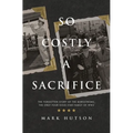 So Costly a Sacrifice - Paperback