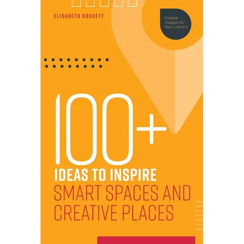 100+ Ideas to Inspire Smart Spaces and Creative Places - Paperback