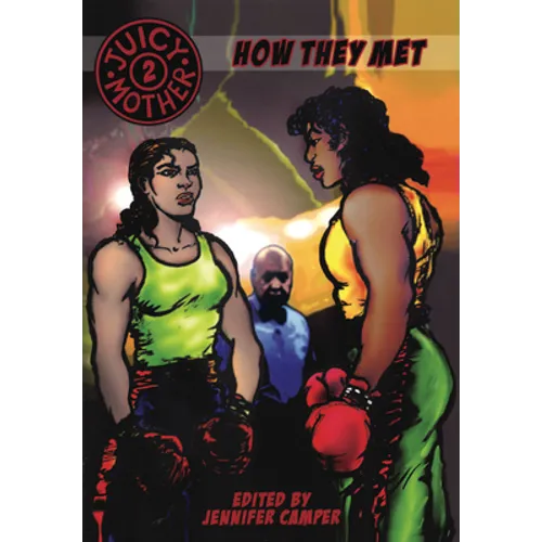 Juicy Mother 2: How They Met - Paperback