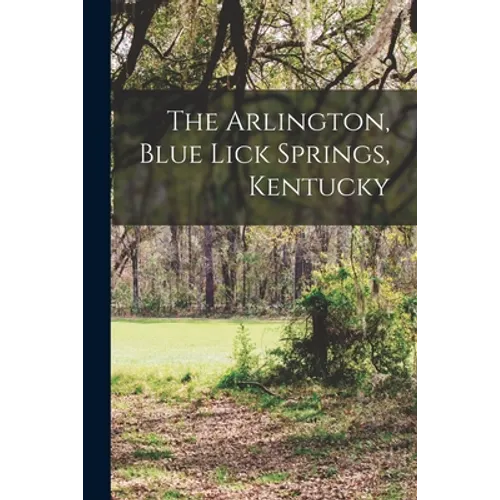 The Arlington, Blue Lick Springs, Kentucky