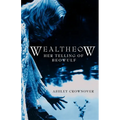 Wealtheow: Her Telling of Beowulf - Paperback