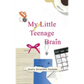 My Little Teenage Brain - Paperback