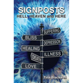 Signposts: Hell, Heaven and Here - Paperback