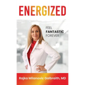Energized: Feel Fantastic Forever - Hardcover