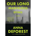 Our Long Marvelous Dying - Hardcover