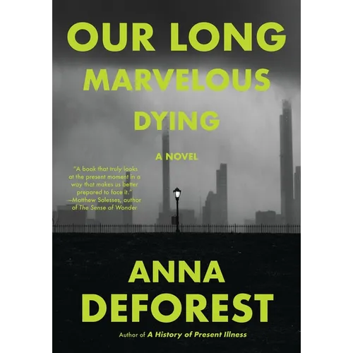 Our Long Marvelous Dying - Hardcover