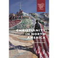 Christianity in North America: An Introduction - Hardcover