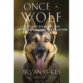 Once a Wolf: The Science Behind Our Dogs' Astonishing Genetic Evolution - Paperback