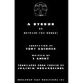 A Dybbuk: Or Between Two Worlds - Paperback