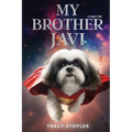 My Brother Javi: A Dog's Tale - Paperback