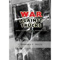 The War Against Trucks: Aerial Interdiction in Southern Laos 1968-1972
