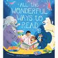 All the Wonderful Ways to Read - Hardcover