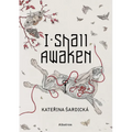 I Shall Awaken - Hardcover