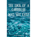 The luck of a Caribbean does not exist - Paperback