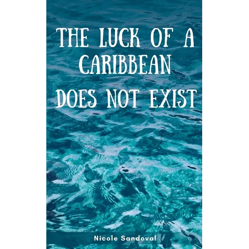 The luck of a Caribbean does not exist - Paperback