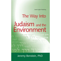 The Way Into Judaism and the Environment - Hardcover