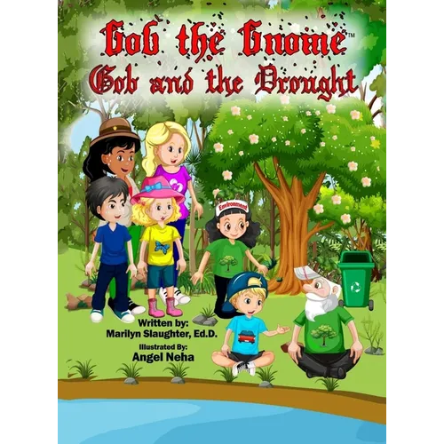 Gob the Gnome: Gob and the Drought - Hardcover