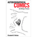 Autobiographical Comics: Life Writing in Pictures - Paperback