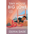 Tiny House, Big Love - Paperback