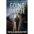 Going Rogue: A Tom Novak Thriller - Paperback