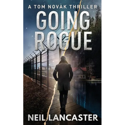 Going Rogue: A Tom Novak Thriller - Paperback