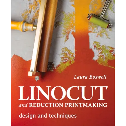Linocut and Reduction Printmaking: Design and Techniques - Hardcover