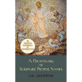 A Dictionary of Scripture Proper Names - Paperback