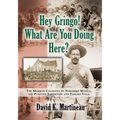 Hey Gringo! What Are You Doing Here? - Paperback
