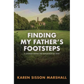 Finding My Father's Footsteps: A Journey Within the Battlefields of World War II